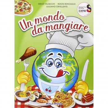 Un mondo da mangiare. Libro con CD Audio