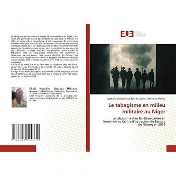 Le tabagisme en milieu militaire au Niger: Le tabagisme chez les élève-gardes en formation au Centre d'Instruction de Bassora de Niamey en 2019