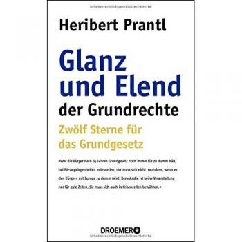 Glanz und Elend der Grundrechte: Zwölf Sterne für das Grundgesetz