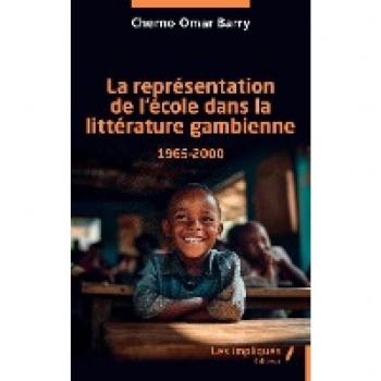 La représentation de l’école dans la littérature gambienne 1965-2000