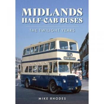 Midlands Half-cab Buses : The Twilight Years