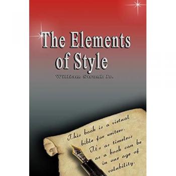 Jr., William Strunk: The Elements of Style