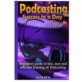 Podcasting Success In A Day