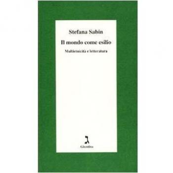 Il mondo come esilio. Multietnicità e letteratura