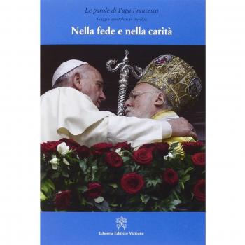 Nella fede e nella carità. Viaggio apostolico in Turchia