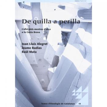 De quilla a perilla. L'ofici dels mestres d'aixa a la Costa Brava