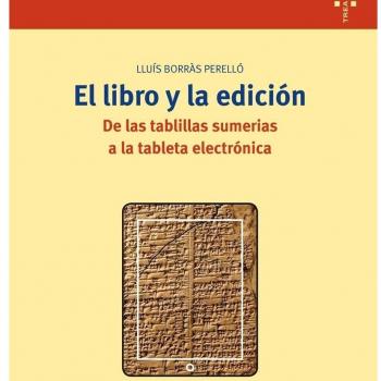 El libro y la edición: De las tablillas sumerias a la tableta electrónica