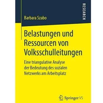 Belastungen und Ressourcen von Volksschulleitungen
