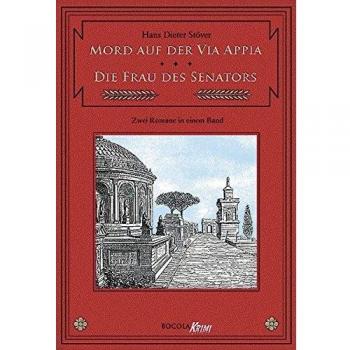 C.V.T. im Dienste der Caesaren 01. Mord auf der Via Appia / Die Frau des Senators
