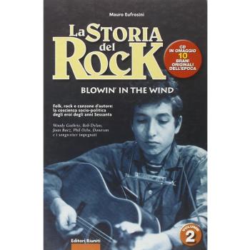 La storia del rock. Con CD Audio. Blowin' in the wind
