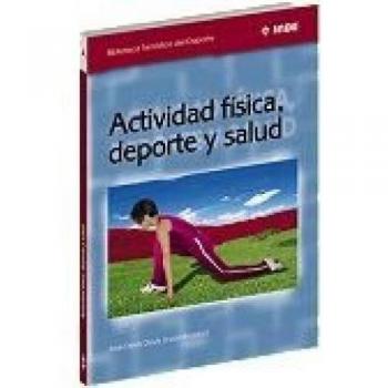 Actividad física, deporte y salud (Tapa blanda).