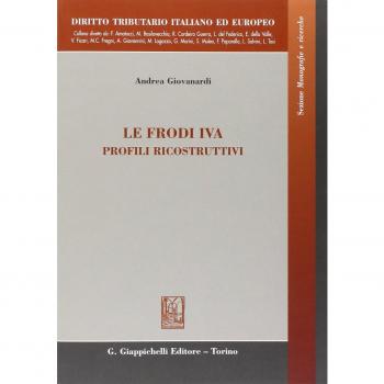 Le frodi IVA. Profili ricostruttivi. Ediz. italiana e inglese