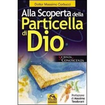 Alla scoperta della particella di Dio