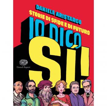 Io dico si! Storie di sfide e di futuro
