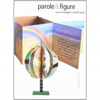 Parole & figure. Con un omaggio a Michel Butor. Ediz. illustrata