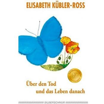 Ãber den Tod und das Leben danach