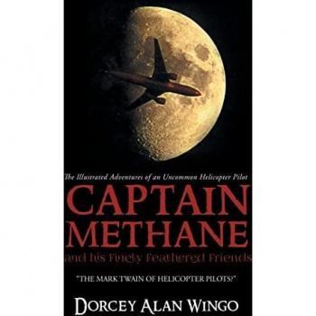 Captain Methane and his Finely Feathered Friends: The Mark Twain of Helicopter Pilots?