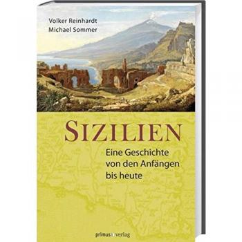 Volker Reinhardt Sizilien: Eine Geschichte Von Den Anfängen Bis Heute