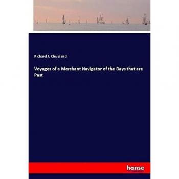 Voyages of a Merchant Navigator of the Days that are Past