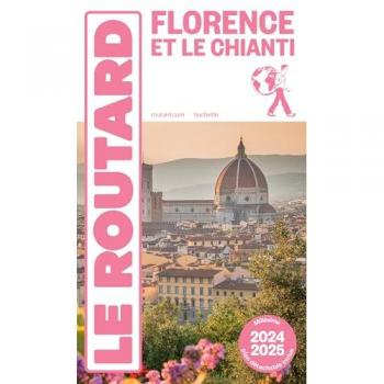Guide du Routard Florence et Le Chianti 2024/25