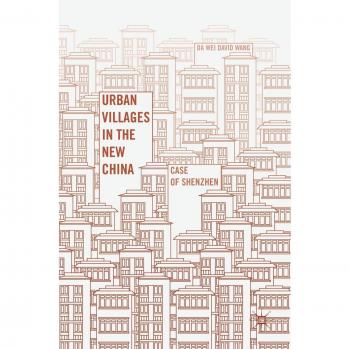 Urban Villages in the New China: Case of Shenzhen