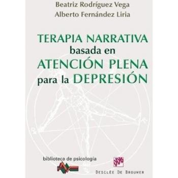 Terapia narrativa basada en la atención plena para la depresión (Tapa blanda).