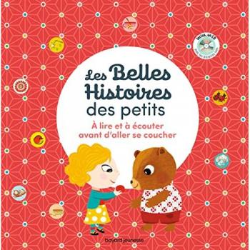 Les Belles Histoires des Petits Ã  lire et Ã©couter avant d'aller se coucher
