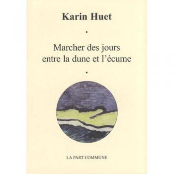 Marcher des jours entre la dune et l'écume