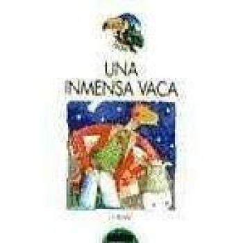 Inmensa Vaca, Una