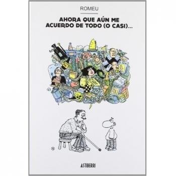 Astisendo Grupo Editorial Cómic Ahora Que Aun Me Acuerdo De Todo (o Casi)