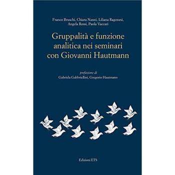 Gruppalità e funzione analitica nei seminari con Giovanni Hautmann Franco Bruschi