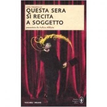 Questa sera si recita a soggetto. Ediz. integrale