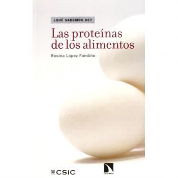 Las proteinas de los alimentos (Tapa blanda).