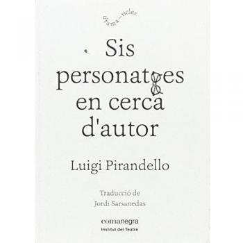 SIS PERSONATGES EN CERCA D'AUTOR