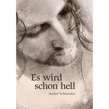 André Schneider Es Wird Schon Hell