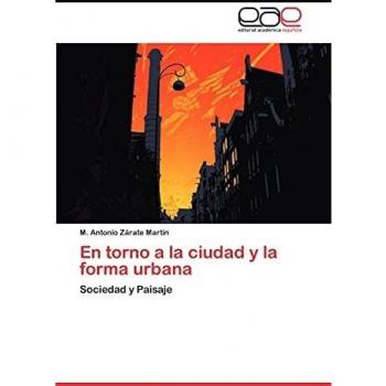 EN TORNO A LA CIUDAD Y LA FORMA URBANA