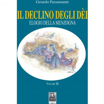 Il declino degli dèi. Elogio della menzogna