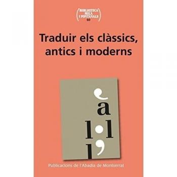 Traduir el clàssics, antics i moderns (Tapa blanda).