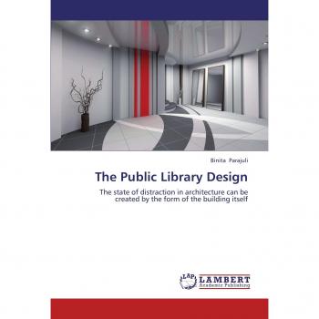 The Public Library Design: The state of distraction in architecture can be created by the form of the building itself