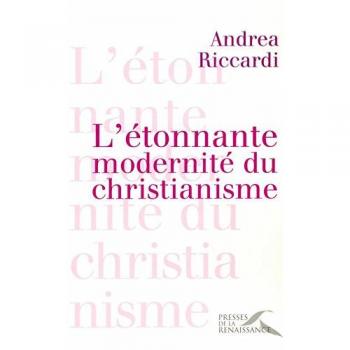 L'étonnante modernité du christianisme