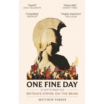 One Fine Day: Britain's Empire on the Brink