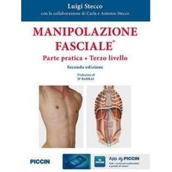 Manipolazione fasciale. Parte pratica. Terzo livello Luigi Stecco