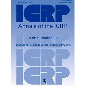 ICRP Publication 135: Diagnostic Reference Levels in Medical Imaging (Annals of the Icrp, Band 135)