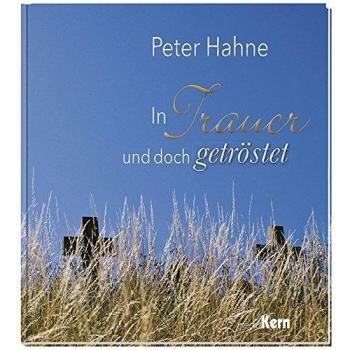 Peter Hahne In Trauer Und Doch Getröstet