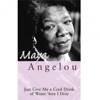 Just Give Me A Cool Drink Of Water 'Fore I Diiie