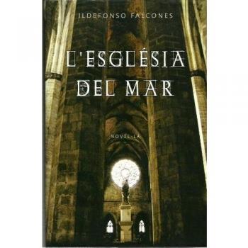 L'esglesia Del Mar / La Catedral Del Mar / Cathedral of the Sea
