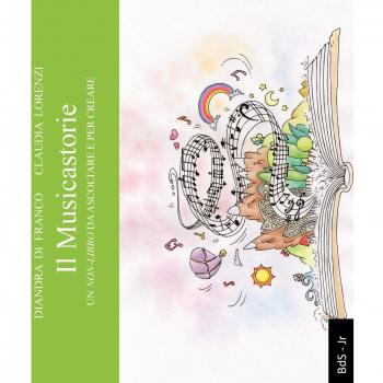 Il musicastorie. Un non-libro da ascoltare per creare