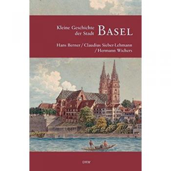 Kleine Geschichte der Stadt Basel