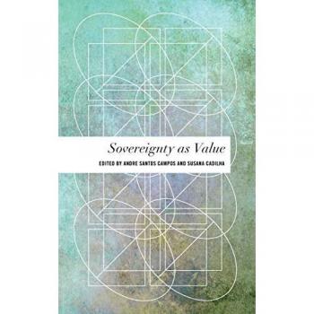 Sovereignty as Value (Values and Identities: Crossing Philosophical Borders)