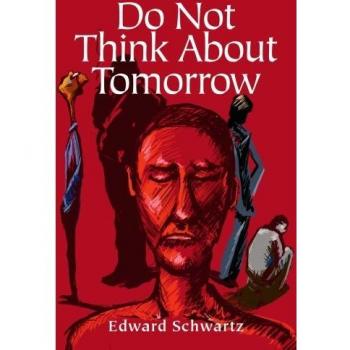 Do Not Think About Tomorrow